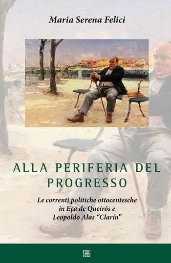 Pagamento Sicuro Alla periferia del progresso. Le correnti politiche ottocentesche in Eça de Queirós e Leopoldo Alas «Clarín»