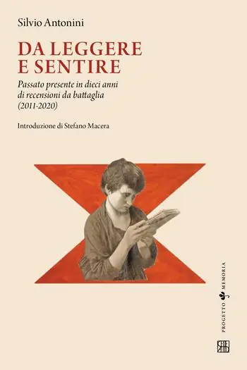 Offerta Da leggere e sentire. Passato presente in dieci anni di recensioni da battaglia (2011-2020)