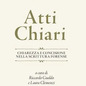 Compra Online Atti chiari. Chiarezza e concisione nella scrittura forense