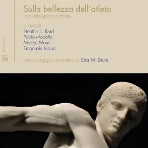 Melankomas. Sulla bellezza dell‘atleta. Testo greco a fronte Spedito Oggi