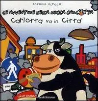 Occasione Carlotta va in città. Le avventure della mucca Carlotta