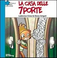 La casa delle sette porte. Ediz. illustrata Prezzo Conveniente