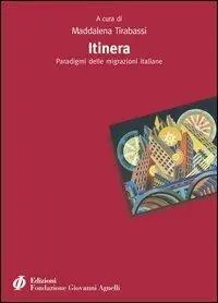 Itinera. Paradigmi delle migrazioni italiane A Buon Prezzo