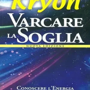 Kryon. Varcare la soglia Vendita Finale