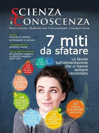 Più Venduto Scienza e conoscenza. 7 miti da sfatare le favole sull‘alimentazione che ci hanno sempre raccontato. Vol. 52