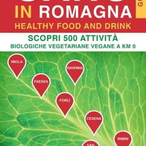 Prezzo Conveniente Mangiare e bere sano in Romagna. 500 attività biologiche, vegetariane e vegane a Km0
