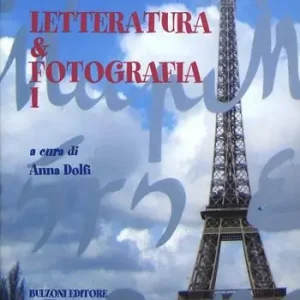 Letteratura e fotografia. Vol. 1 Promozione Esclusiva