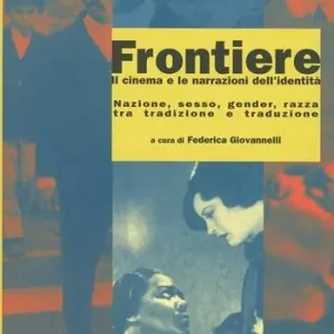 Frontiere. Il cinema e le narrazioni dell‘identità Popolare