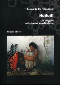 Hudud. Un viaggio nel cinema maghrebino Prezzo Conveniente