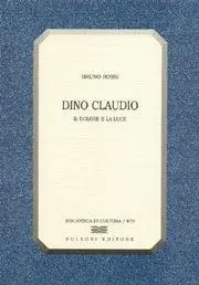 Occasione Dino Claudio. Il dolore e la luce