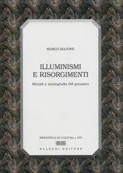 Illuminismi e Risorgimenti. Metodi e storiografia del pensiero Ultime Pezzi