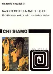 Nascita delle umane culture. Considerazioni storiche e documentazione relativa Direttamente Dal Produttore