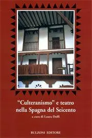 «Culteranismo» e teatro nella Spagna del Seicento Consegna Rapida