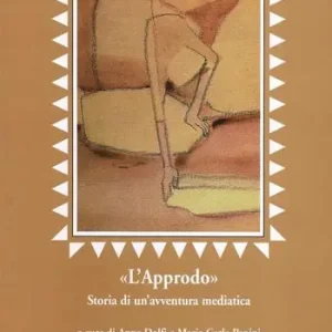 «L‘approdo». Storia di un‘avventura mediatica Must-Have