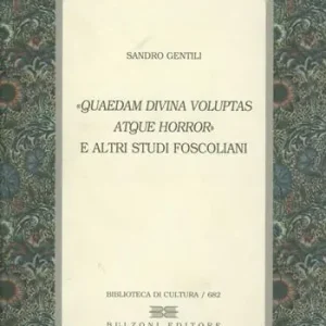 «Quaedam divina voluptas atque horror» e altri studi foscoliani Popolare