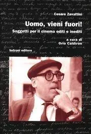 Uomo, vieni fuori! Soggetti per il cinema editi e inediti Compra Adesso