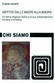 Compra Online «Mefitis» dalle madri alla madre. Un tema religioso italico e la sua interpretazione romana e cristiana