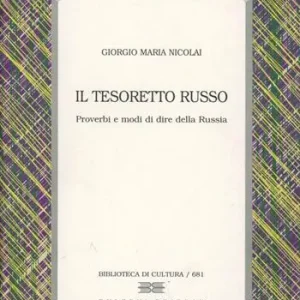 Il tesoretto russo. Proverbi e modi di dire della Russia Prezzo Conveniente