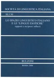 Lo spazio linguistico italiano e le «lingue esotiche». Rapporti e reciproci influssi Prezzo Scontato