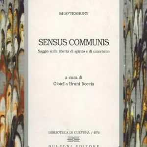 Reso Gratuito Sensus communis. Saggio sulla libertà di spirito e di umorismo. Testo inglese a fronte