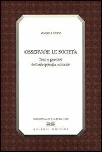 Offerta Osservare le società. Temi e percorsi dell‘antropologia culturale