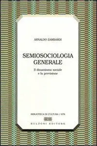 Offerta Speciale Semiosociologia generale. Il dinamismo sociale e la previsione