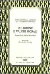 Bestseller Religione e valori morali. Il caso della santería cubana
