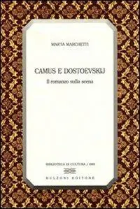 Camus e Dostoevskij. Il romanzo sulla scena Non Perdere