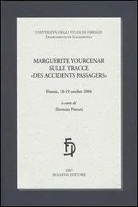 Marguerite Yourcenar sulle tracce «des accidents passagers» Offerta Speciale