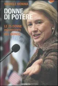 Donne di potere. Le 25 donne più potenti del mondo Super Prezzo