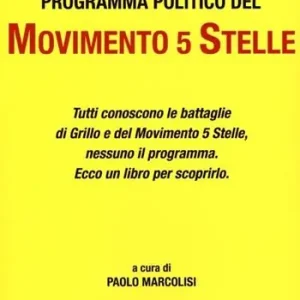 Offerta Speciale La storia e il programma politico del Movimento 5 stelle