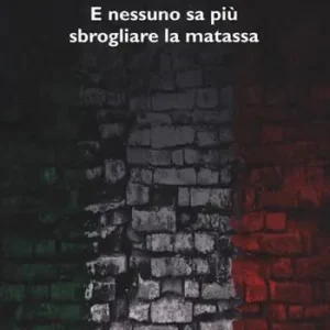 Tranelli d‘Italia. E nessuno sa più sbrogliare la matassa Reso Gratuito
