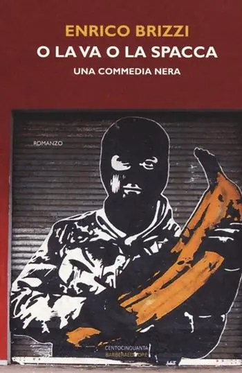 O la va o la spacca. Una commedia nera Offerta Speciale
