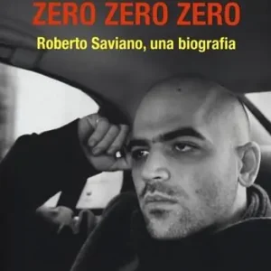 Vendita Finale Ricomincio da Zero zero zero. Roberto Saviano, una biografia