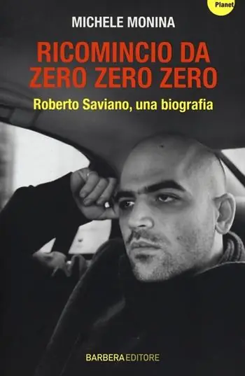 Vendita Finale Ricomincio da Zero zero zero. Roberto Saviano, una biografia