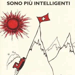Subito Disponibile Perché gli svizzeri sono più intelligenti