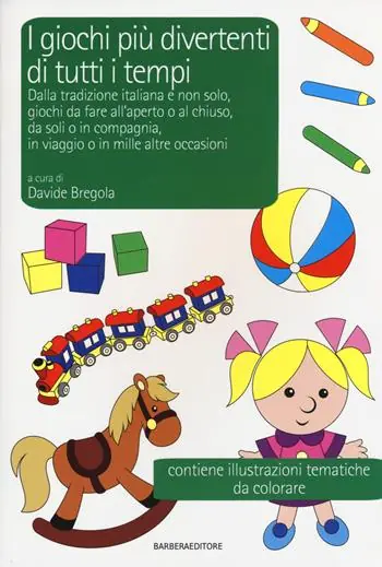 Nuova Collezione I giochi più divertenti di tutti i tempi. Dalla tradizione italiana e non solo, giochi da fare all‘aperto o al chiuso, da soli o in compagnia...