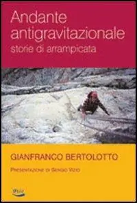 Occasione Andante antigravitazionale. Storie di arrampicata