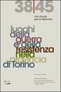 Una guida per la memoria 1938-45 Scelto Dai Clienti