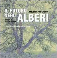Il futuro negli alberi. Ediz. illustrata Bestseller