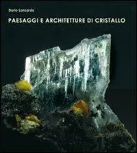 Offerta Paesaggi e architetture di cristallo. Ediz. illustrata