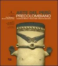 Offerta Arte del Perù precolombiano. Ceramiche Moche e Nasca della collezione Baronetto. Ediz. illustrata