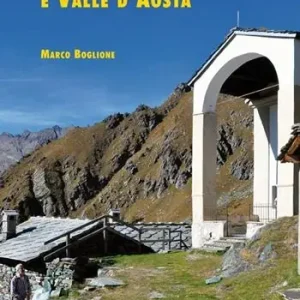 Promozione Escursioni ai santuari di Piemonte e Valle d‘Aosta