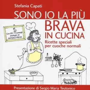 Economico Sono io la più brava in cucina. Ricette speciali per cuoche normali