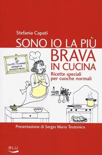 Economico Sono io la più brava in cucina. Ricette speciali per cuoche normali