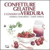 Confetture, gelatine e conserve di verdura Ultimissimo Modello
