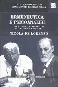 Ermeneutica e psicoanalisi. Per una critica gadameriana della coscienza analitica Occasione
