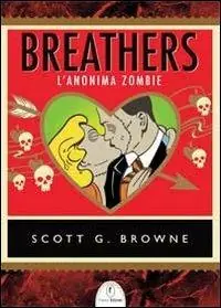Breathers. L‘anonima zombie Di Tendenza