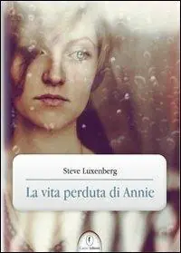 Offerta Del Giorno La vita perduta di Annie