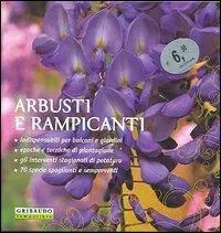 Prezzo Di Fabbrica Arbusti e rampicanti. Ediz. illustrata